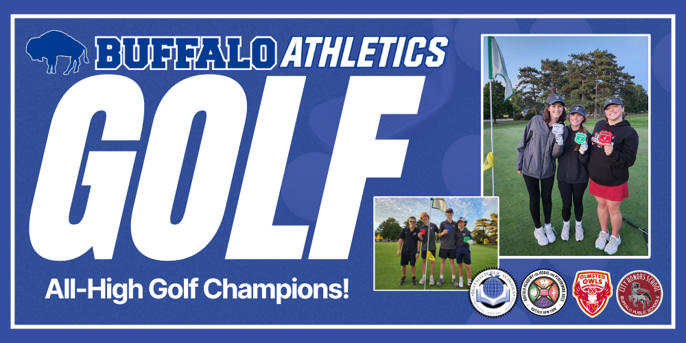 Buffalo Athletics GOLF All-High Champions - Pictures of golf student athletes holding letters and BPS, PS#192, PS 156 PS 195 logos
