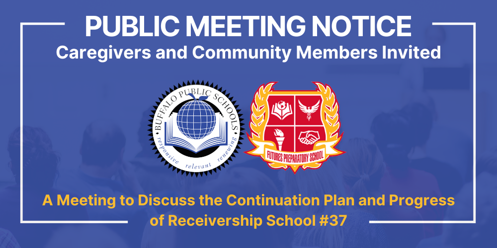 Public Meeting Notice Caregivers and Community Members Invited to a meeting to discuss the  Continuation Plan and Progress of Receivership School 37 | BPS and School 37 Logos