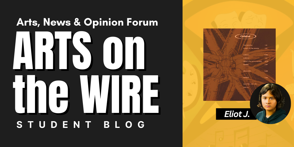 Arts on the Wire Student Blog | Eliot J 