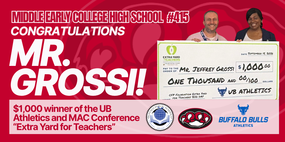 “Middle Early College High School #415 congratulates a staff member recognized as a $1,000 winner of the UB Athletics and Mid-American Conference ‘Extra Yard for Teachers’ program. Graphic features a ceremonial award check, Buffalo Public Schools branding, and Buffalo Bulls Athletics logos.”