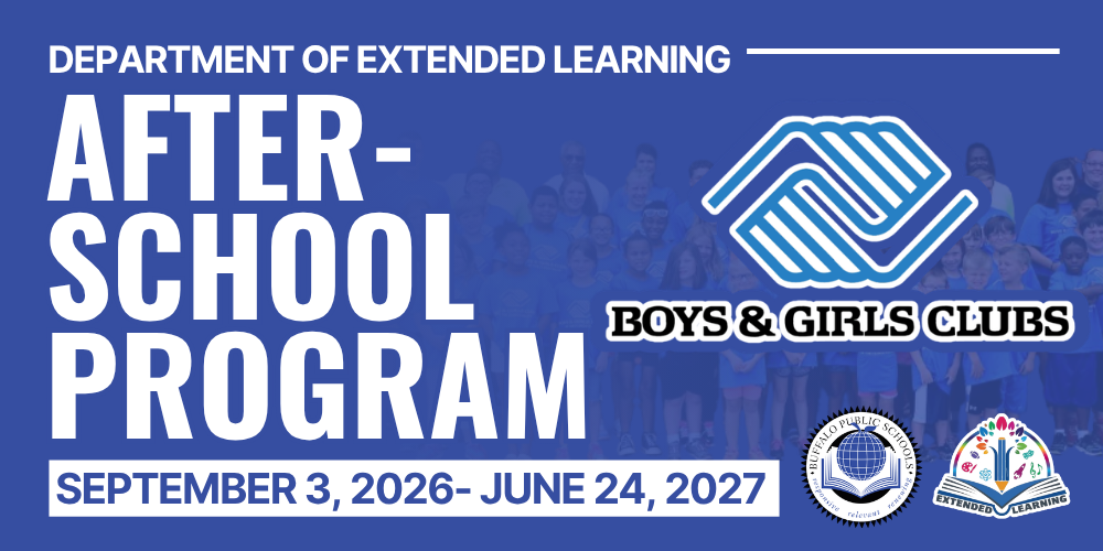 Department of Extended Learning After-School Program announcement for September 3, 2026, through June 24, 2027. Graphic features the Boys & Girls Clubs logo, Buffalo Public Schools branding, and information about the after-school program.