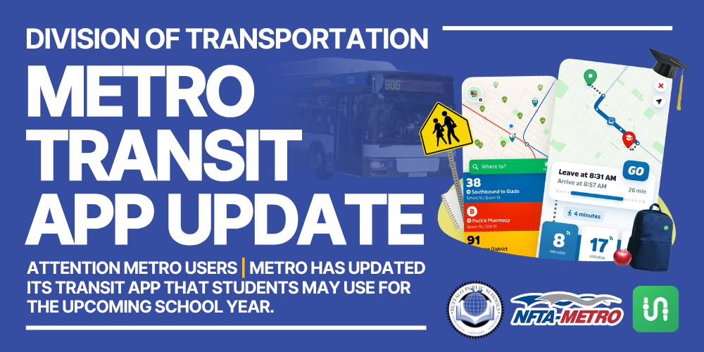 Division of Transportation Metro Transit App Update. Graphic announces that Metro has updated its transit app for student transportation during the upcoming school year and includes images of a city bus, transit maps, route tracking screens, and Buffalo Public Schools and NFTA Metro logos.