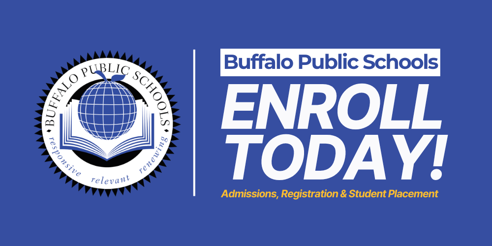 Buffalo Public Schools Enroll Today! Admissions, Registration & Student Pacement