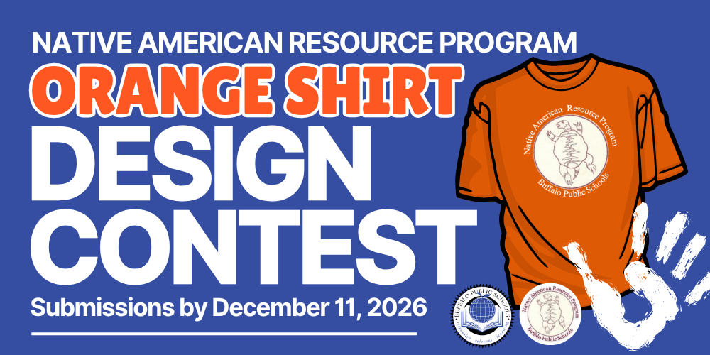 Native American Resource Program Orange Shirt Design Contest announcement. Graphic invites design submissions by December 11, 2026, and features an illustrated T-shirt with a turtle design, an orange handprint, and Buffalo Public Schools and Native American Resource Program logos.
