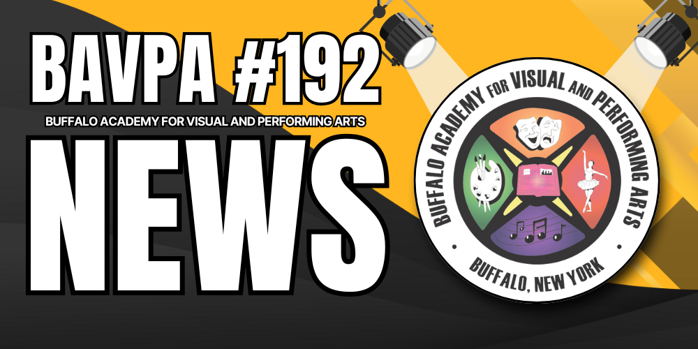 BAVPA #192 Buffalo Academy for Visual and Performing Arts News