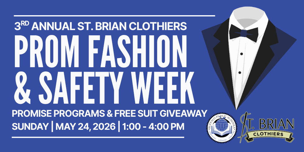 PROM FASHION & Safety WEek SUNDAY | May 24, 2026 | 1:00 - 4:00 PM 3rd Annual ST. Brian Clothiers PROMise Programs & free suit giveaway