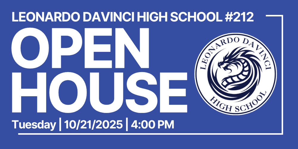 Leonardo daVinci High School #212 Open House Tuesday | 10/21/2025 | 4:00 PM School #212 Logo of a Dragon