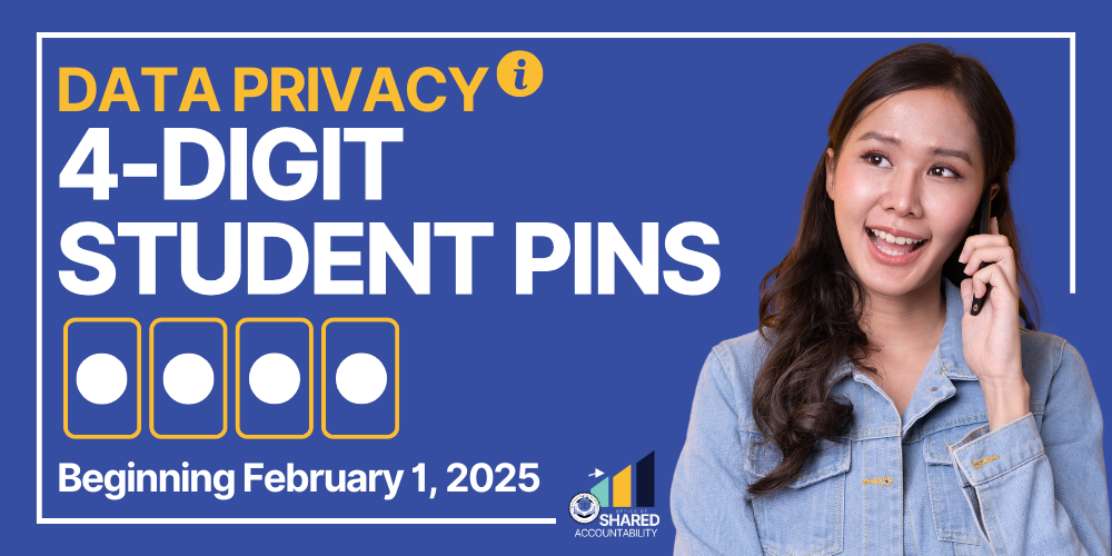 Data Privacy 4-Digit Student Pins Beginning February 1, 2025