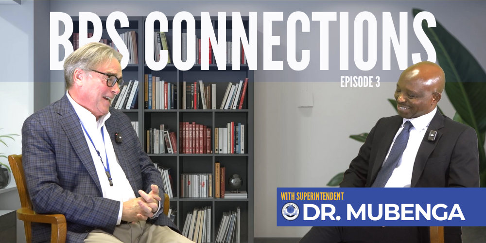 BPS Connections Episode 3 with Duperintendent Dr. Mubenga and Chief Financial Officer James Barnes