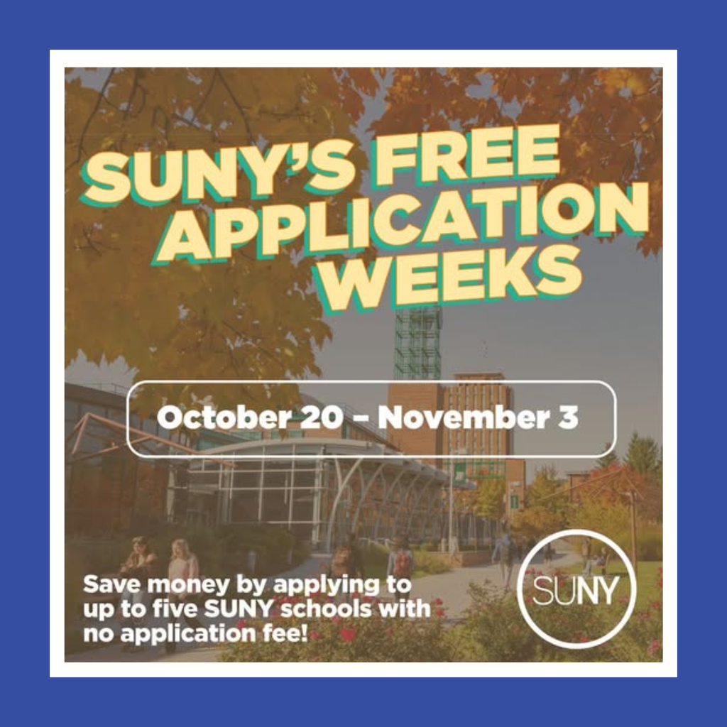 Suny Free Application Weeks October 20 - November 3 | Save Money by applying to up to 5 SUNY Schools with no application fee!