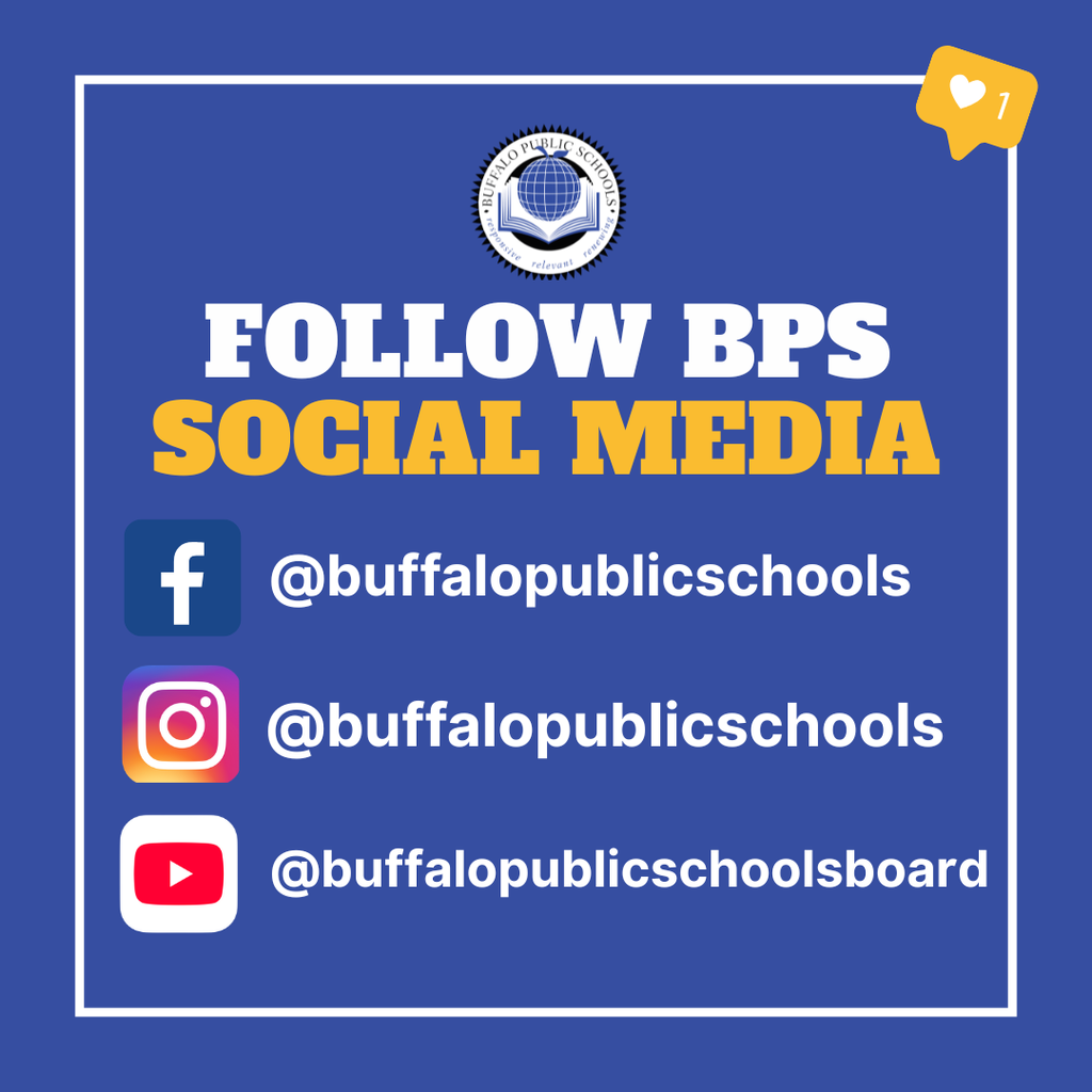 @buffalopublicschools SOCIAL MEDIA @buffalopublicschools FOLLOW BPS @buffalopublicschoolsboard