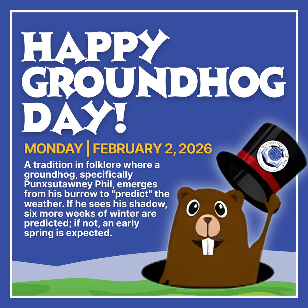 MOnday | February 2, 2026 Happy Groundhog Day! A tradition in folklore where a groundhog, specifically Punxsutawney Phil, emerges from his burrow to "predict" the weather. If he sees his shadow, six more weeks of winter are predicted; if not, an early spring is expected. A cartoon picture of a  groundhog with a hat.