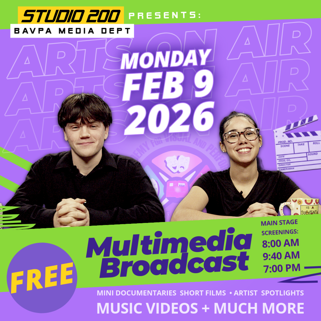 Studio 200 BAVPA Media Dept Presents Monday Feb 9 2026 Free Multimedia Broadcast Main Stage Screening 8 AM 9:40 AM 7 PM Multimedia Broadcast Mini Documentaries Short Films Artist Spotlights Music Videos + Much More