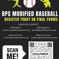 Promotional flyer for BPS Modified Baseball with bold text reading ‘Register Today on FinalForms.’ The flyer lists participating schools and coach contact information: #30 Sedita, email pncastillofelix@buffaloschools.org; #80 Shroeder, email rgrable@buffaloschools.org; #50 North Park, email amintu@buffaloschools.org; and #195 City Honors, email amejia@buffaloschools.org. A note indicates open fields. The design features yellow baseball player silhouettes and baseball icons on a black background. A large QR code labeled ‘Scan Me!’ directs users to FinalForms for registration.