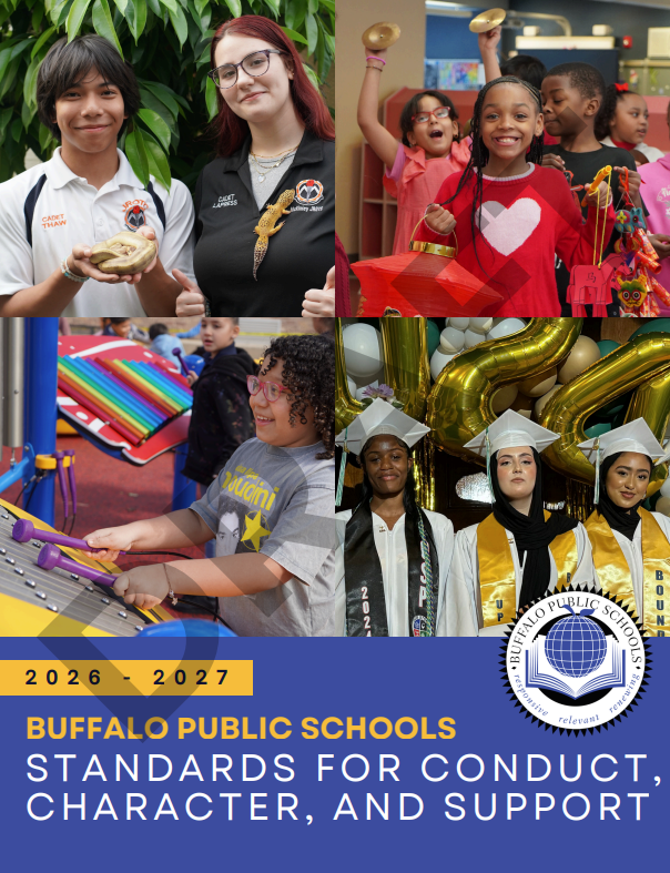 Vertical poster for Buffalo Public Schools titled “2026–2027 Buffalo Public Schools: Standards for Conduct, Character, and Support.” A four‑image collage shows students engaged in school activities: a student holding a snake with an adult nearby, children participating in a music activity with percussion instruments, students playing on colorful outdoor equipment, and a group of graduates wearing caps and gowns in front of gold balloons. Buffalo Public Schools seal appears at the bottom.
