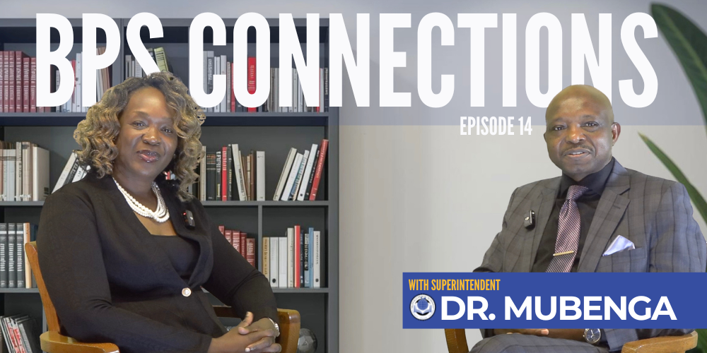 Promotional graphic titled “BPS Connections, Episode 14.” The image shows two seated guests in a studio setting with bookshelves in the background. On‑screen text reads “With Superintendent Dr. Mubenga.” A blue name banner appears in the lower right.