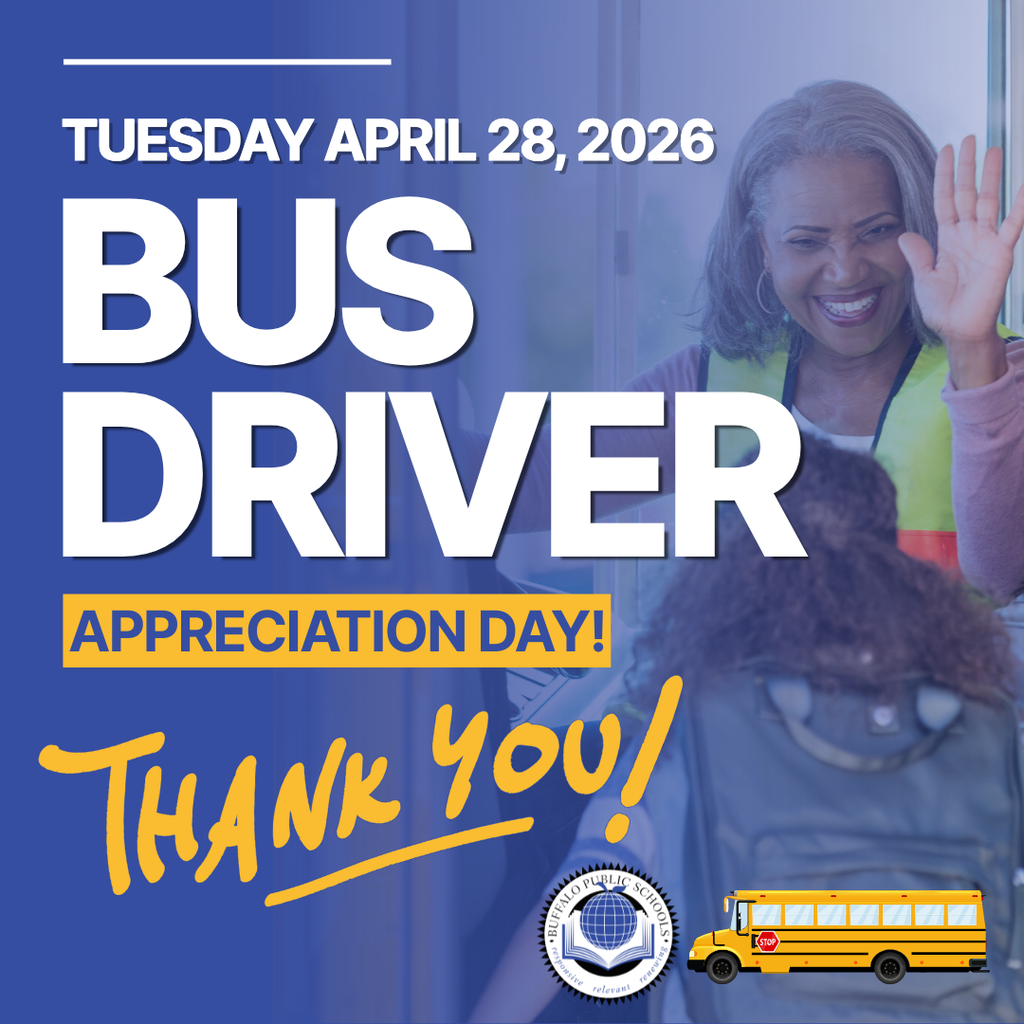 Square graphic announcing “Tuesday, April 28, 2026 — Bus Driver Appreciation Day.” Large text reads “Bus Driver Appreciation Day!” and “Thank You!” The image shows a bus driver greeting a student at a bus doorway. The Buffalo Public Schools seal and a yellow school bus icon appear at the bottom on a blue background.