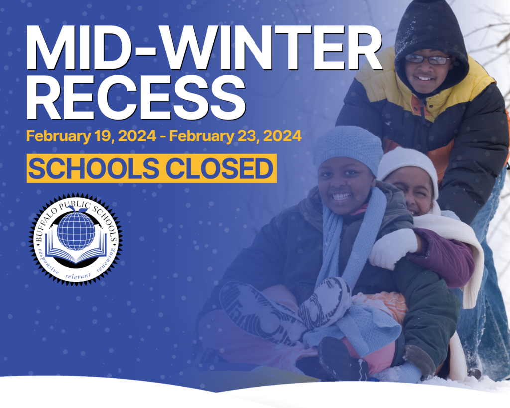 Mid Winter Recess February 19 , 2024 - February 23, 2024 Schools Closed