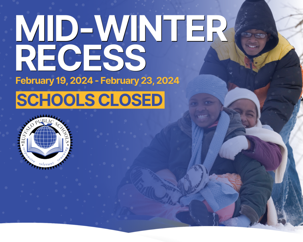 Mid  Winter Recess February 19 , 2024 - February 23, 2024 Schools Closed