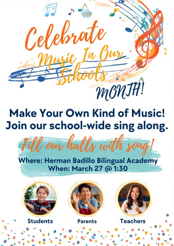 A colorful poster for Music In Our Schools Month featuring bright paint splashes, musical notes, and a large treble clef. The text invites people to join a school‑wide sing‑along at Herman Badillo Bilingual Academy on March 27 at 1:30. Three circular photos labeled Students, Parents, and Teachers appear at the bottom.
