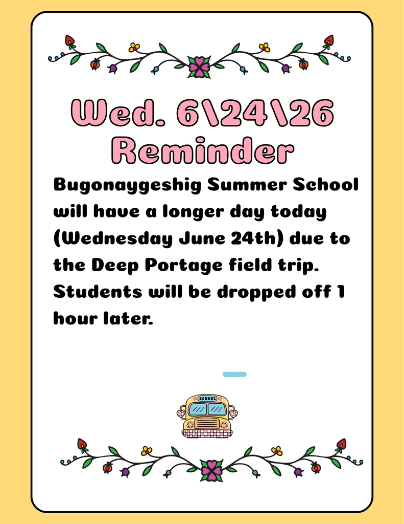 Summer School Students will arrive home one hour later than normal today. 6/24/2026