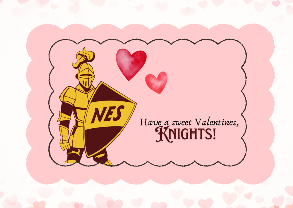 Pink Valentines card with red watercolor hearts. Gold Nichols Knight stands on the left with the words, "Have a sweet Valentines, Knights!"