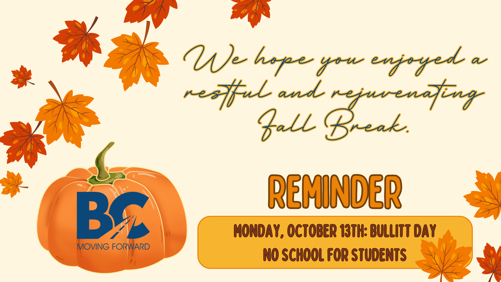 Fall Break is coming to an End; Bullitt Day tomorrow