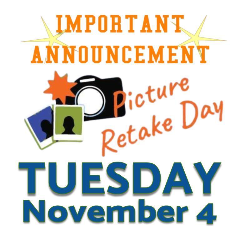 School Picture Retake Day will be in the morning , November 4th,
