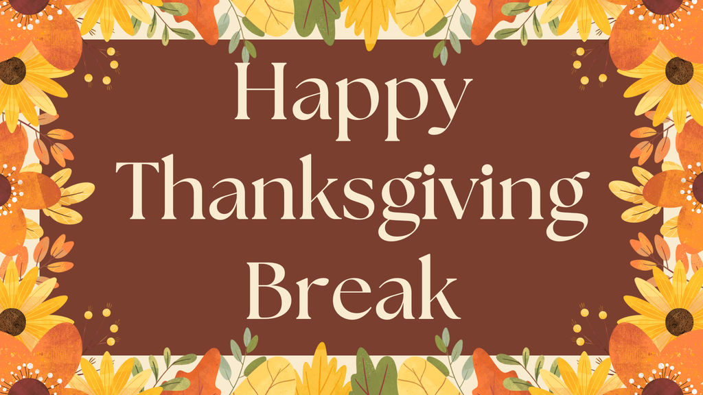 Thanksgiving Break