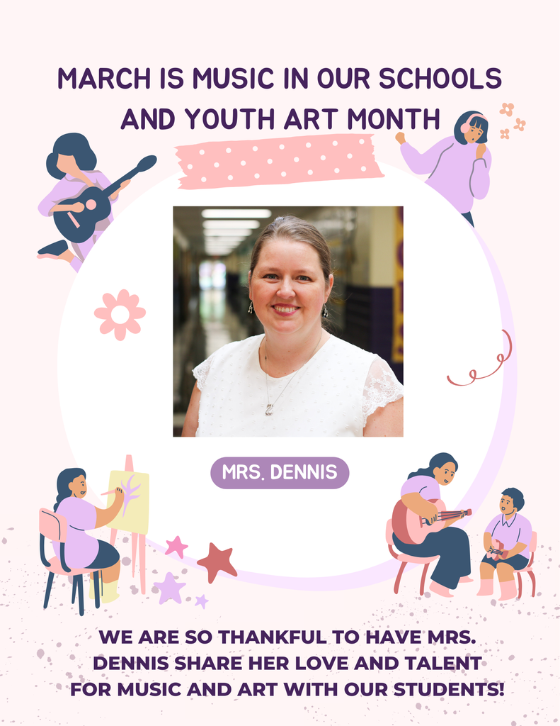 Mrs. Dennis, Art and Music Teacher