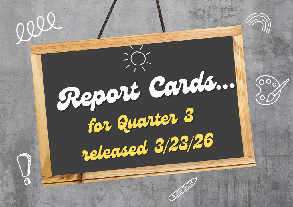 Report Cards for Quarter 3