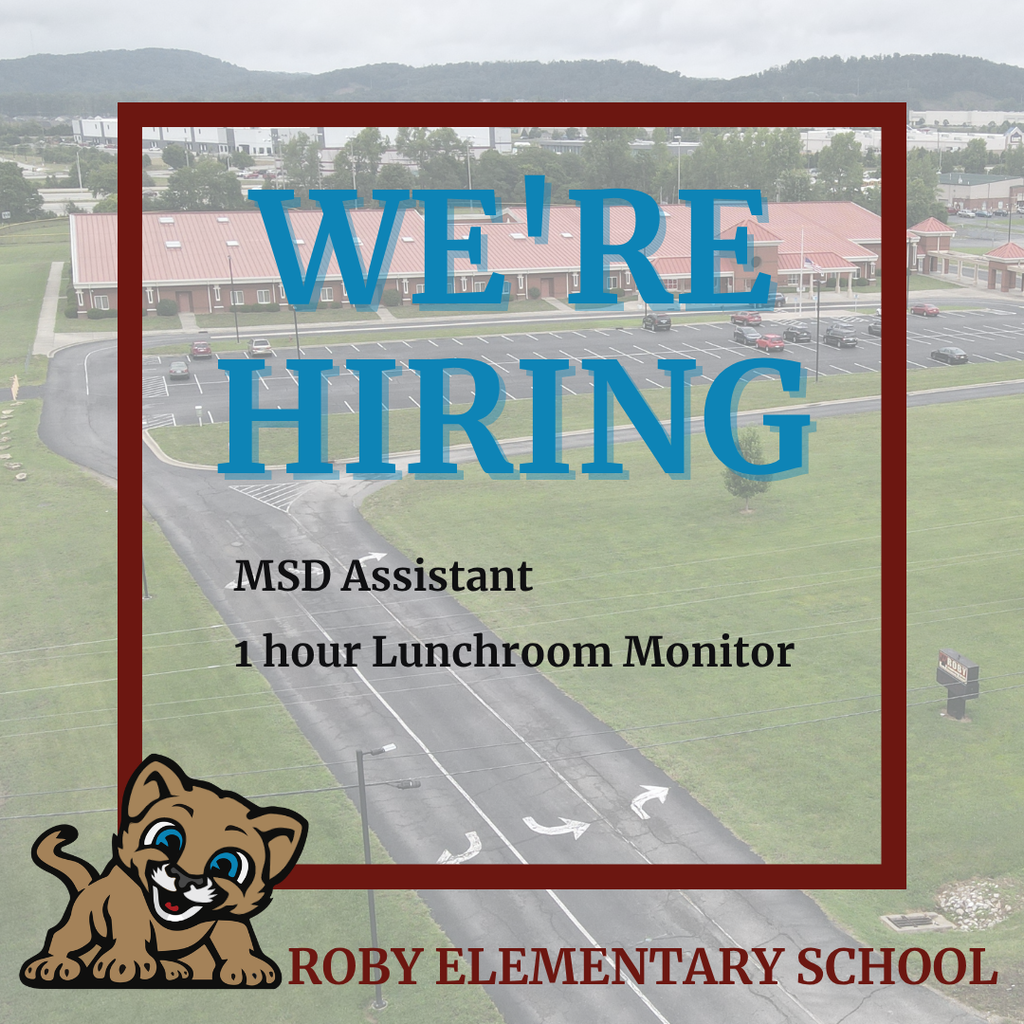 We're hiring an MSD assistant and a 1 hour lunchroom monitor