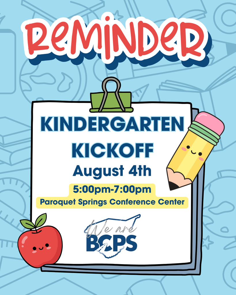 Kindergarten Kickoff Reminder: August 4th from 5:00-7:00pm at Paroquet Springs Conference Center