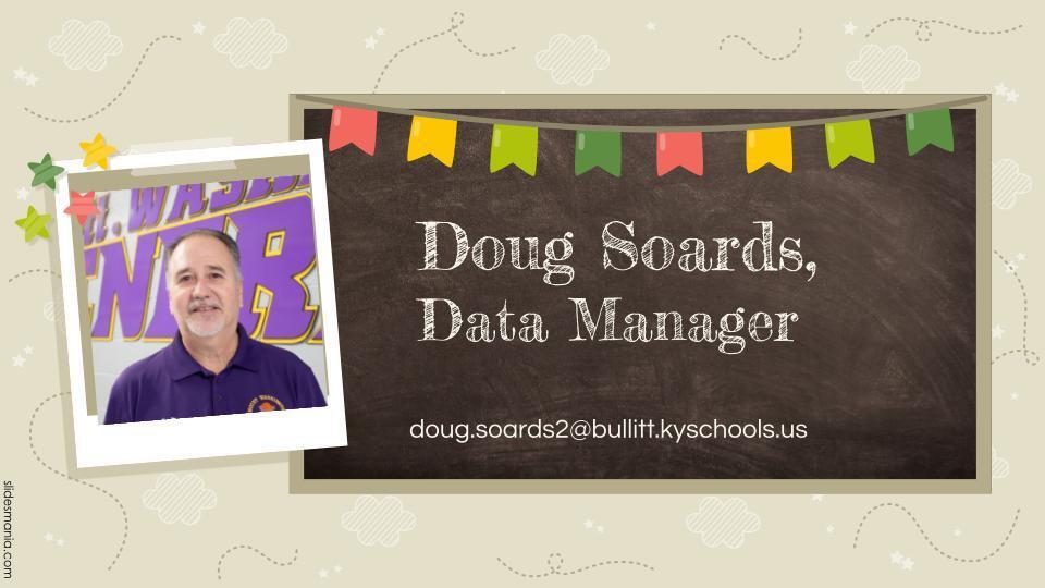 Mr. Soards, Data Manager