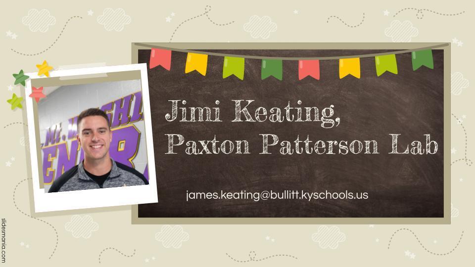 Mr. Keating, Paxton Patterson Lab