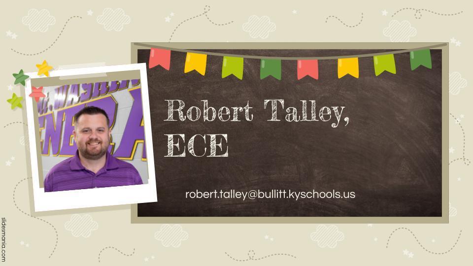 Mr. Talley, ECE Teacher