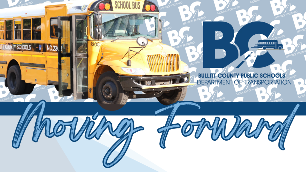 Moving Forward with a  Bus on the Front & BCPS Transportation