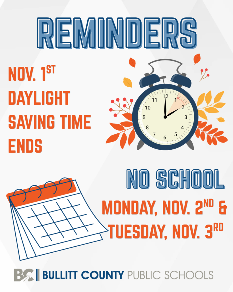 Daylight Saving Time Ends Reminder and No School Reminder