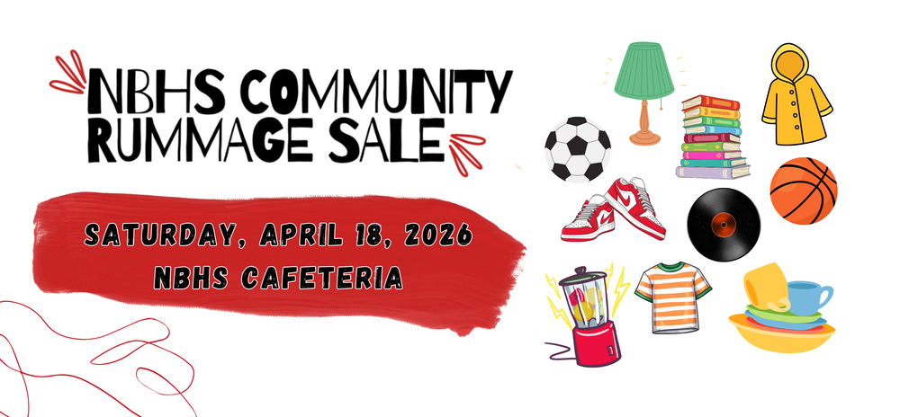 Picture reads: "NBHS Community, Rummage Sale, Saturday April 18 2026, NBHS Cafeteria".