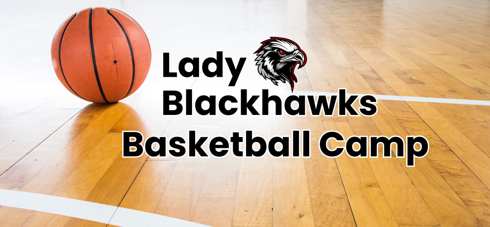 a basketball on the court, NBHS logo and text that reads, "Lady, Blackhawks, Basketball Camp".