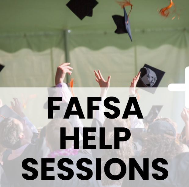 FAFSA Help Sessions wording with image of graduates throwing caps with gold tassels up in the air