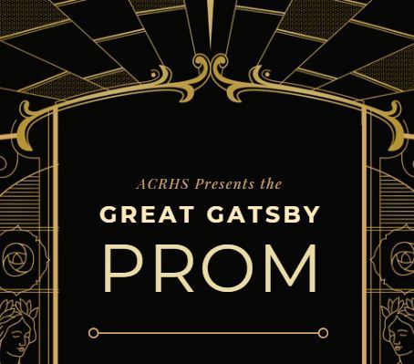 Black and gold art deco design that reads "ACRHS presents the Great Gatsby Prom"