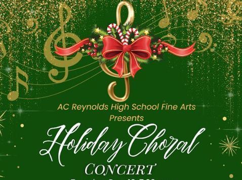 A decorative graphic with music notes and candy canes with the text "AC Reynolds High School Fine Arts Presents Holiday Choral Concert". The image is a festive holiday-themed flyer with a dark green background decorated with gold musical notes, sparkles, and ornamental flourishes. At the top center is a large golden treble clef wrapped with a red ribbon and bow, holly leaves, and berries.