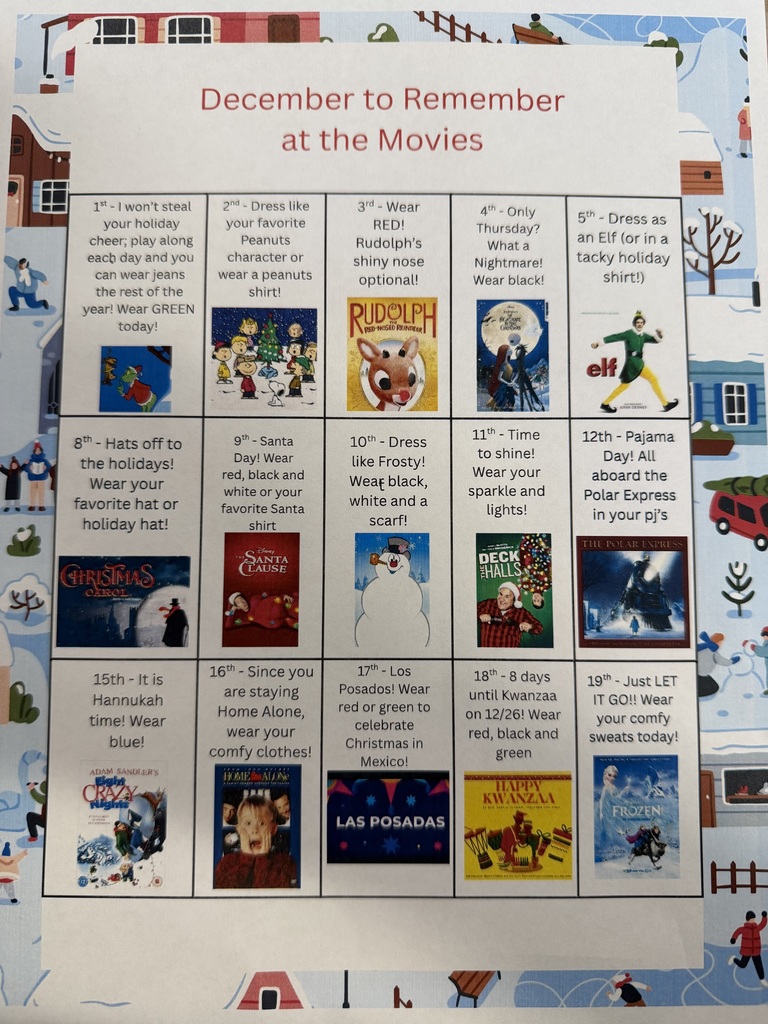 December is Woodfin's December to Remember at tA picture of a flyer that reads: 1st- I won't steal your holiday cheer; Wear GREEN today! 2nd- Dress like your favorite Peanuts character or wear a Peanuts shirt! 3rd- Wear RED! Rudolph's shiny nose is optional! 4th- Only Thursday? What a Nightmare! Wear Black! 5th- Dress as an Elf OR in a tacky holiday shirt! 8th- Hats off to the holidays! Wear your favorite hat or holiday hat! 9th- Santa Day! Wear red, black, and white OR your favorite Santa shirt! 10th- Dress like Frosty! Wear black, white, and a scarf! 11th- Time to shine! Wear your sparkle and lights! 12th- Pajama Day! All aboard the Polar Express in your PJs! 15th- It is Hannukah time! Wear blue! 16th- Since you are staying Home Alone, wear your comfy clothes! 17th- Los Posados! Wear red or green to celebrate Christmas in Mexico! 18th- 8 days until Kwanza on 12/26! Wear red, black, and green! 19th- Just LET IT GO! Wear your comfy sweats today!