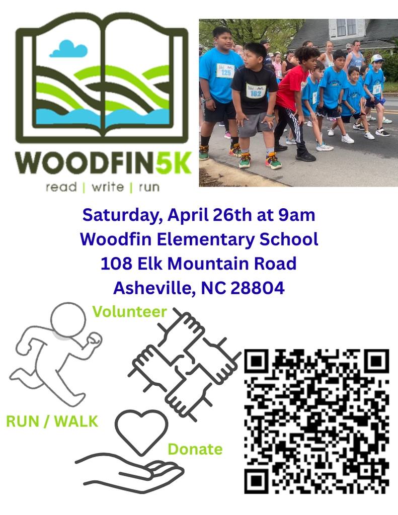 Poster that reads "Woodfin 5K, read, write, run. Saturday April 25, 2026 at 9am. Woodfin Elementary School 108 Elk Mountain Road Asheville, NC 28804