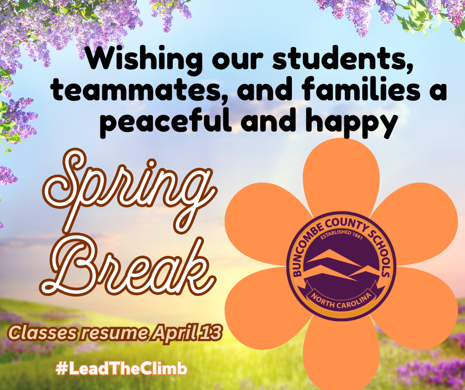 Graphic of a decorative flower and the school system logo that reads: Wishing our students, teammates, and families a peaceful and happy Spring Break. Classes resume April 13. #LeadTheClimb