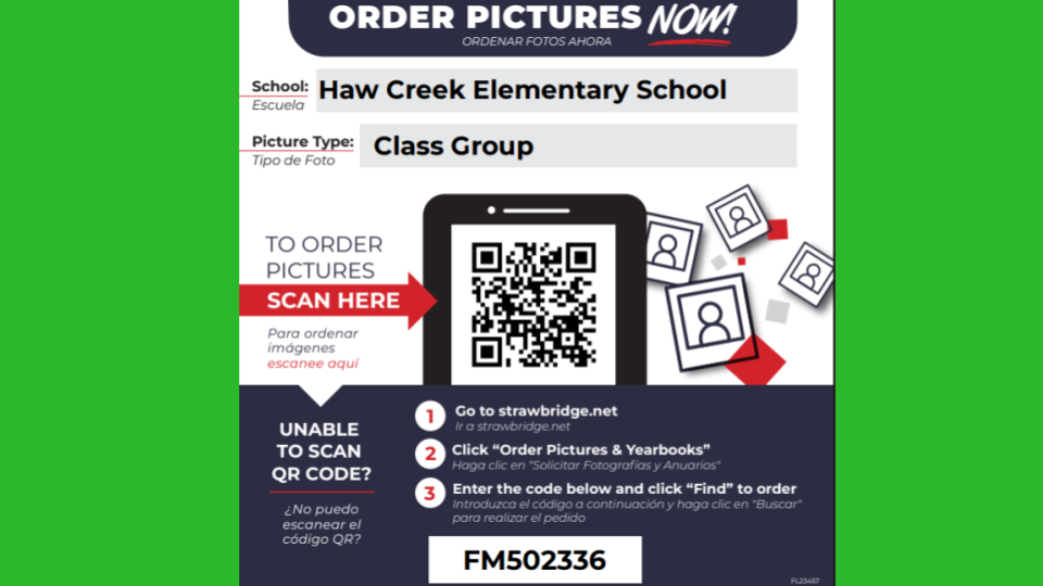 Strawbridge flyer showing how to order pictures for Haw Creek Elementary School.  The flyer provides a website link strawbridge.net.  Then is states to click on "order pictures and yearbooks".  Last it says to enter the code FM502336 in order to place your order for pictures.  
