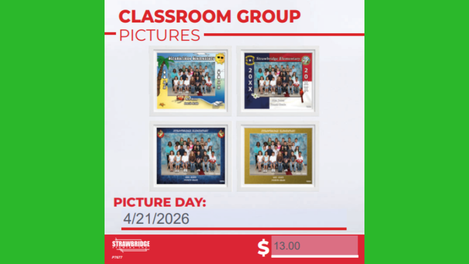 Picture Day is coming April 21st.  Strawbridge flyer with four different classroom pictures.  Cost of the classroom picture is given at $13.00