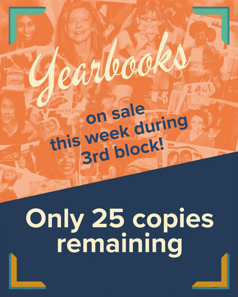 Yearbooks on sale during 3rd block this week. Only 25 copies left.