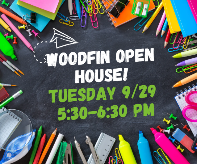 A flyer that reads "Woodfin Open House, Tuesday 9/29, 5:30-6:30 PM."
